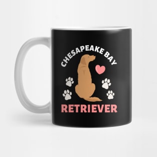 Chesapeake Bay retriever Cute Life is better with my dogs I love all the dogs Mug